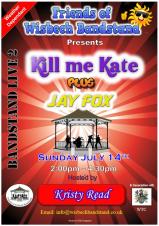 FRIENDS OF WISBECH BANDSTAND - KILL ME KATE + JAY FOX